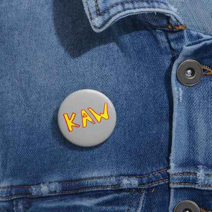 K.A.W. Limited Edition Collectable Pin Buttons